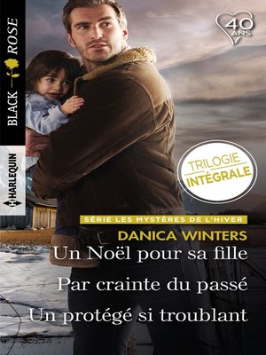 cover image of Un Noël pour sa fille--Par crainte du passé--Un protégé si troublant